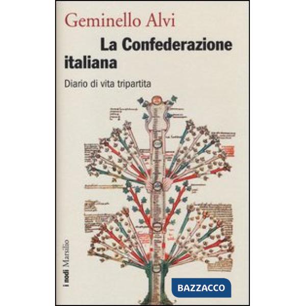 Confederazione italiana. Diario di vita tripartita (La)