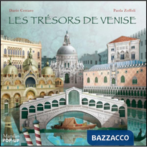 Trésors de Venise. Libro pop-up. Ediz. illustrata (Les)