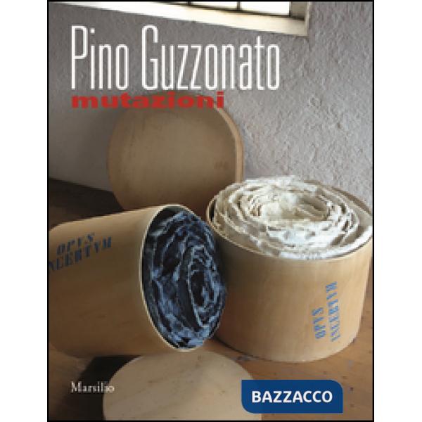 Pino Guzzonato. Mutazioni. Ediz. illustrata