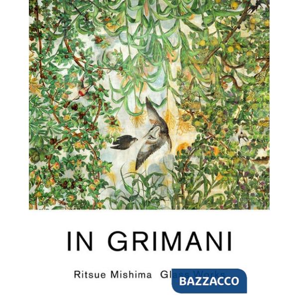 In Grimani. Ritsue Mishima glass works. Catalogo della mostra (Venezia, 30 maggio-29 agosto 2013). Ediz. inglese