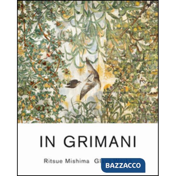 In Grimani. Ritsue Mishima glass works. Catalogo della mostra (Venezia, 30 maggio-29 agosto 2013). Ediz. italiana