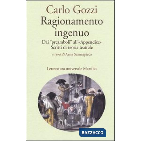 Ragionamento ingenuo. Dai «preamboli» all'«appendice». Scritti di teoria teatrale