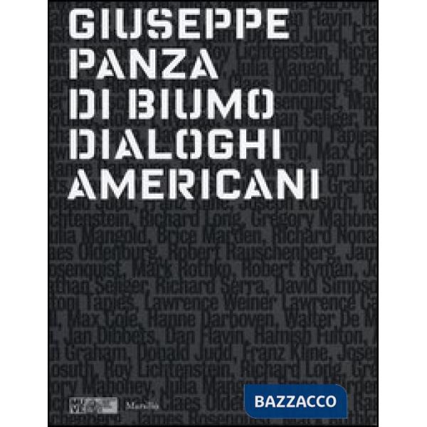 Giuseppe Panza di Biumo. Dialoghi americani. Catalogo della mostra (Venezia, 1 f