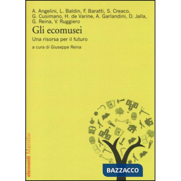 Ecomusei. Una risorsa per il futuro (Gli)