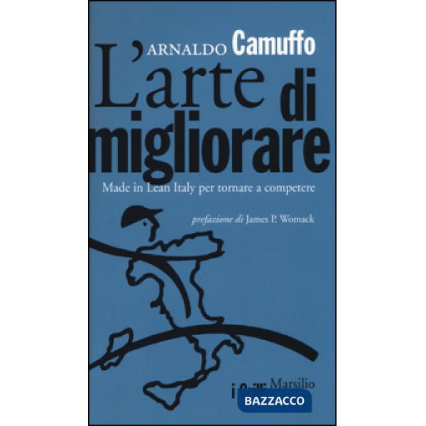 Arte di migliorare. Made in Lean Italy per tornare a competere (L')