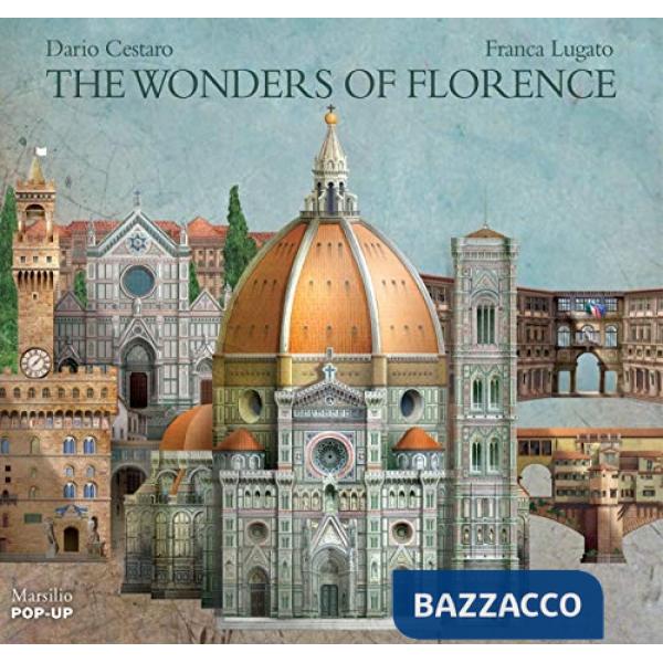 Wonders of Florence. Libro pop-up. Ediz. illustrata (The)