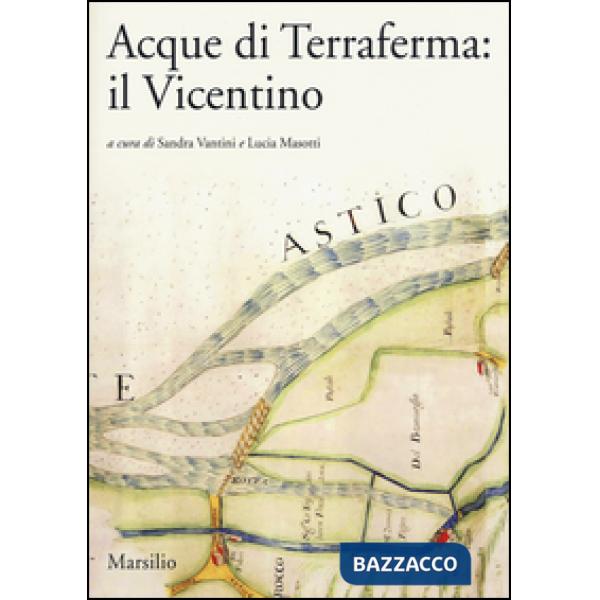 Acque di Terraferma: il Vicentino