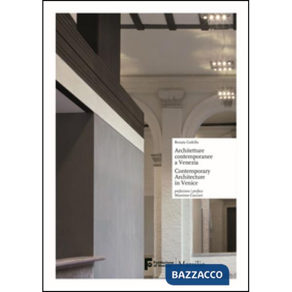Architetture contemporanee a Venezia-Contemporary architecture in Venice. Ediz. bilingue