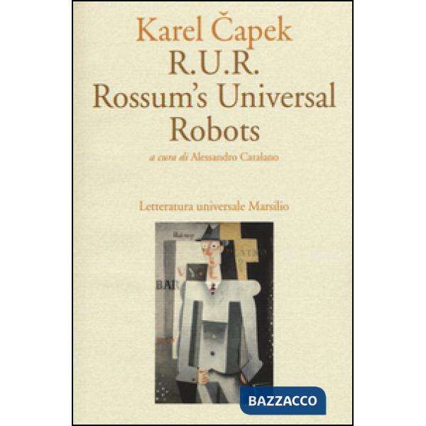 R.U.R. Rossum's Universal Robots