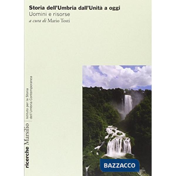 Storia dell'Umbria. Uomini e risorse