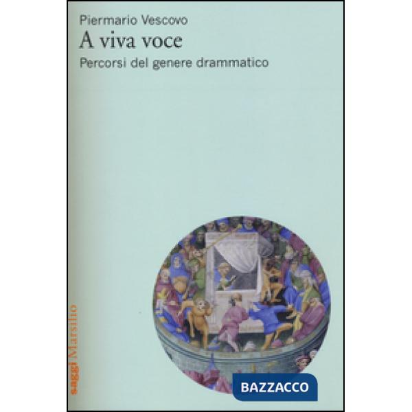 A viva voce. Percorsi del genere drammatico