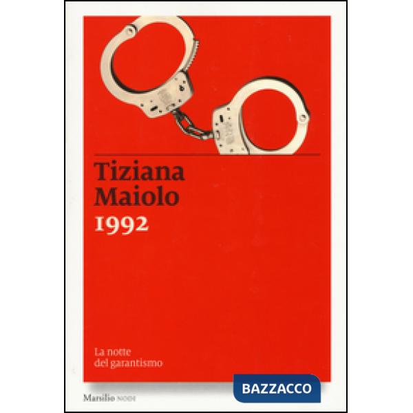 1992. La notte del garantismo