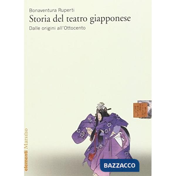 Storia del teatro giapponese. Dalle origini all'Ottocento