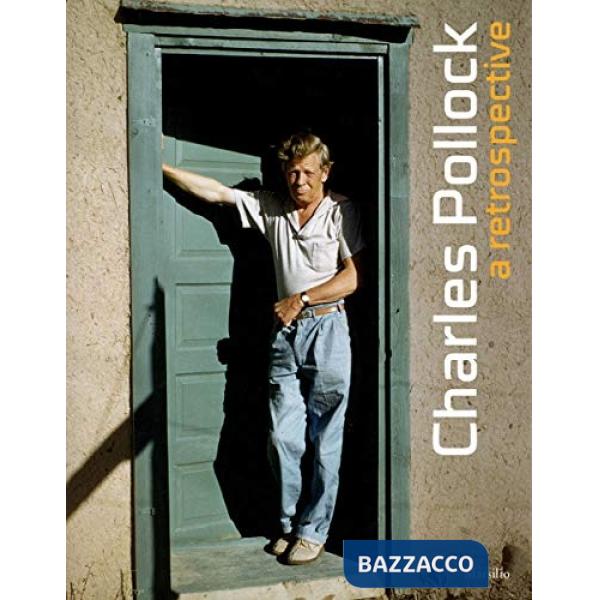 Charles Pollock. A restrospective. Catalogo della mostra (Venezia, 23 aprile-14 