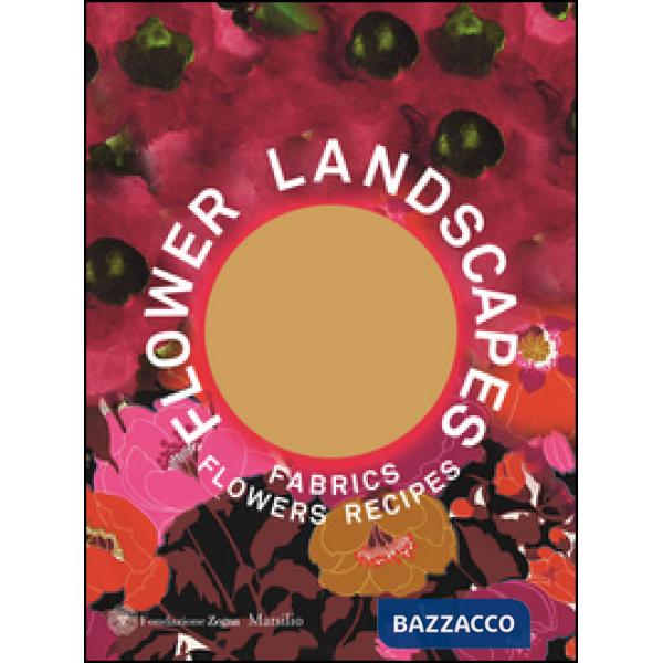 Flower landscapes. Ediz. inglese