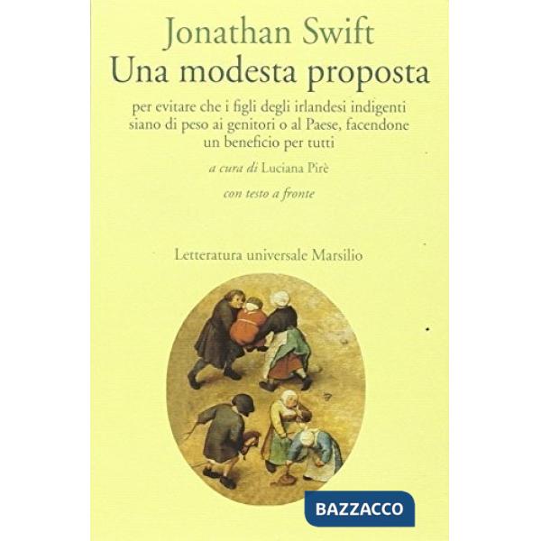 Modesta proposta per evitare che i figli degli Irlandesi indigenti siano di peso ai genitori o al Paese, facendone un beneficio 