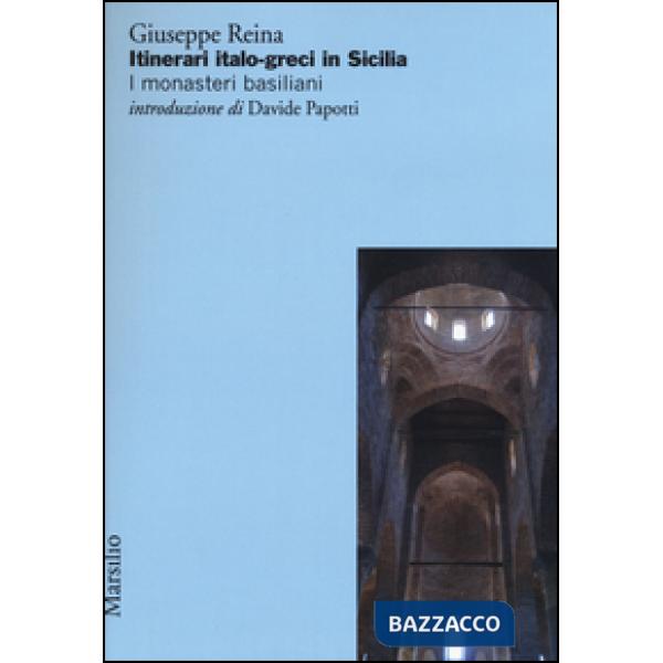 Itinerari italo-greci in Sicilia. I monasteri basiliani