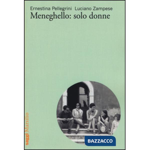 Meneghello: solo donne