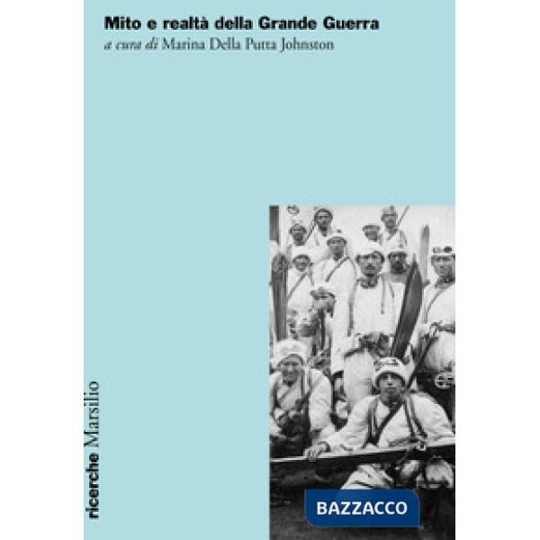 Mito e realtà della Grande Guerra