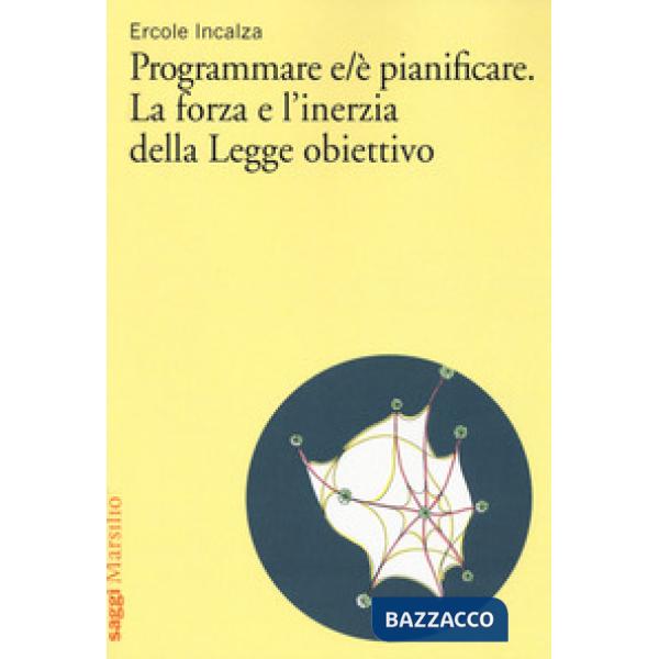 Programmare e/è pianificare. La forza e l'inerzia della legge obiettivo