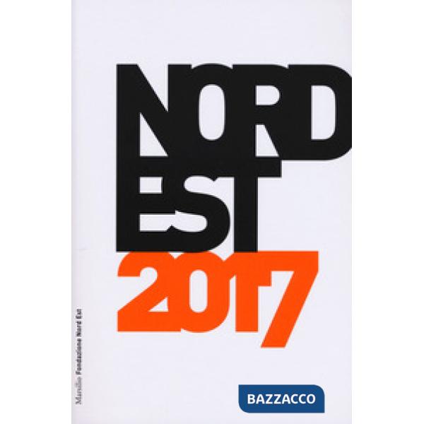 Nord Est 2017. Rapporto sulla società e l'economia
