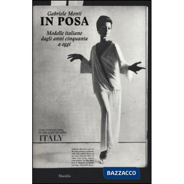 In posa. Modelle italiane dagli anni cinquanta a oggi