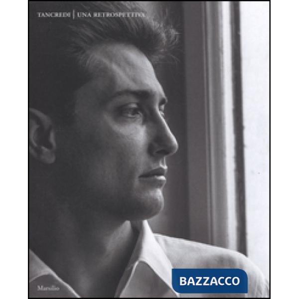 Tancredi. Una retrospettiva. Catalogo della mostra (Venezia, 12 novembre 2016-13 marzo 2017). Ediz. a colori