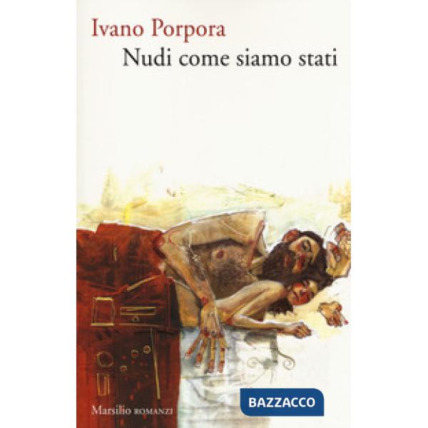 Nudi come siamo stati