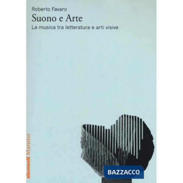 Suono e arte. La musica tra letteratura e arti visive