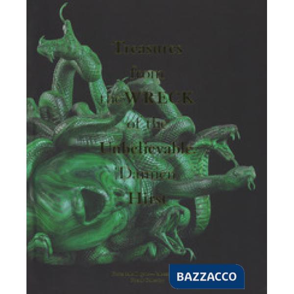 Damien Hirst. Treasures from the Wreck of the Unbelievable. Ediz. italiana