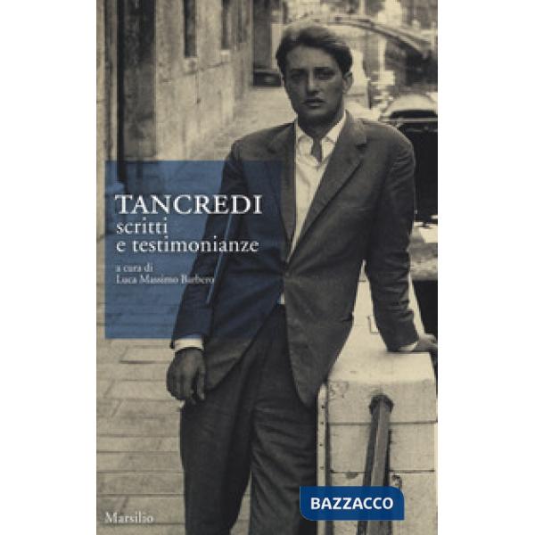 Tancredi. Scritti e testimonianze
