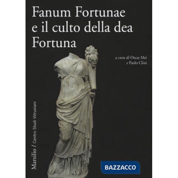 Fanum Fortunae e il culto della dea Fortuna