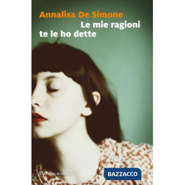 Mie ragioni te le ho dette (Le)