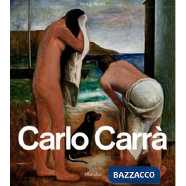 Carlo Carrà. Catalogo della mostra (Milano, 4 ottobre 2018-3 febbraio 2019). Ediz. a colori. Con CD-Audio
