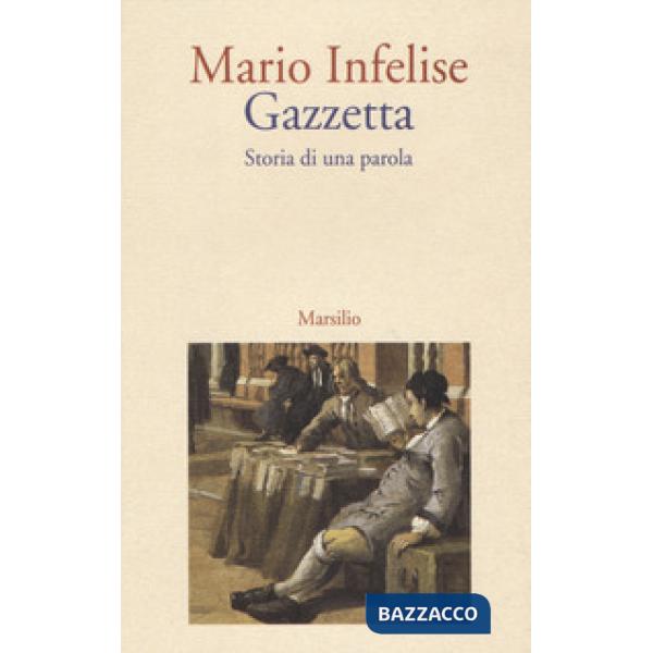 Gazzetta. Storia di una parola