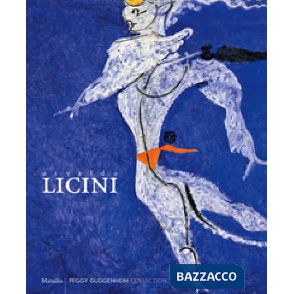 Osvaldo Licini 1894-1958. Catalogo della mostra (Venezia, 22 settembre 2018-14 g