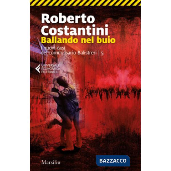 Ballando nel buio. I nuovi casi del commissario Balistreri