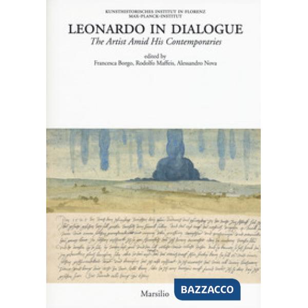 Leonardo in dialogue. The artist amid his contemporaries