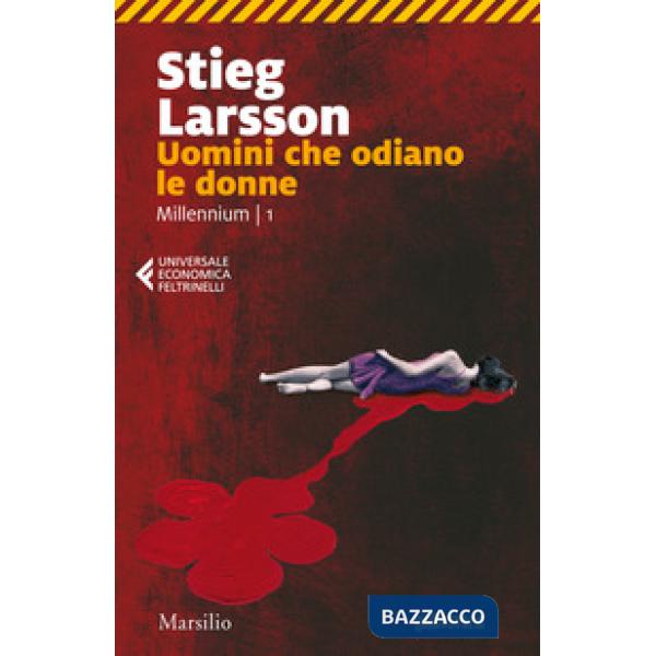 Uomini che odiano le donne. Millennium. Vol. 1