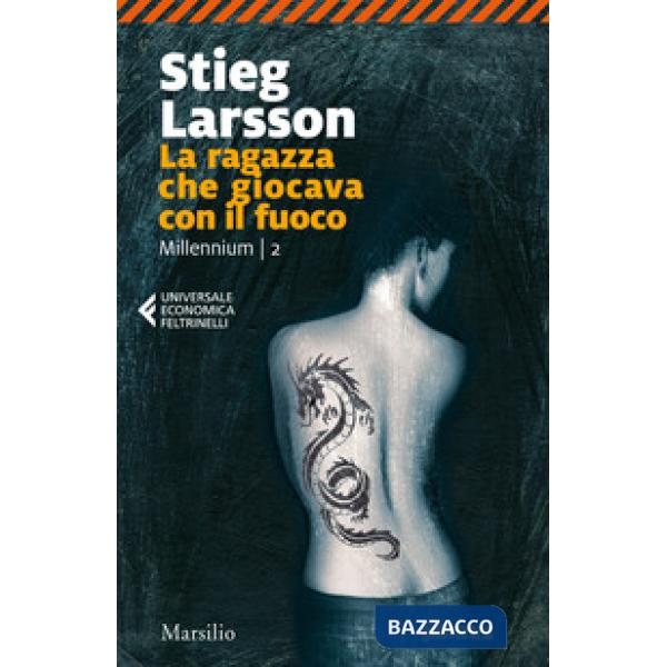 Ragazza che giocava con il fuoco. Millennium (La). Vol. 2