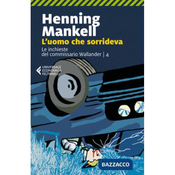 Uomo che sorrideva. Le inchieste del commissario Wallander (L'). Vol. 4