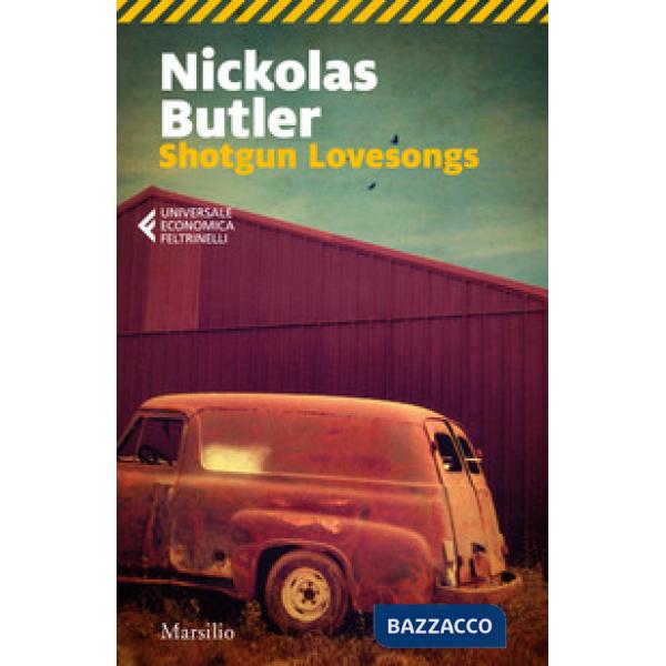 Shotgun lovesongs. Ediz. italiana