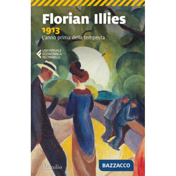 1913. L'anno prima della tempesta
