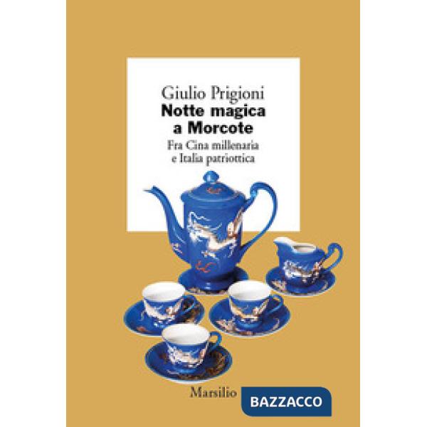 Notte magica a Morcote. Fra Cina millenaria e Italia patriottica