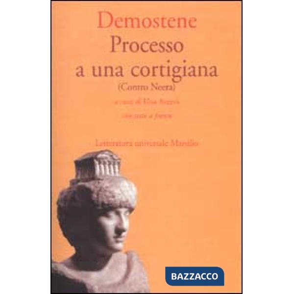 Processo a una cortigiana (Contro Neera). Testo greco a fronte