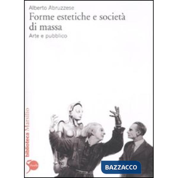 Forme estetiche e società di massa. Arte e pubblico