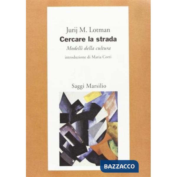 Cercare la strada. Modelli della cultura