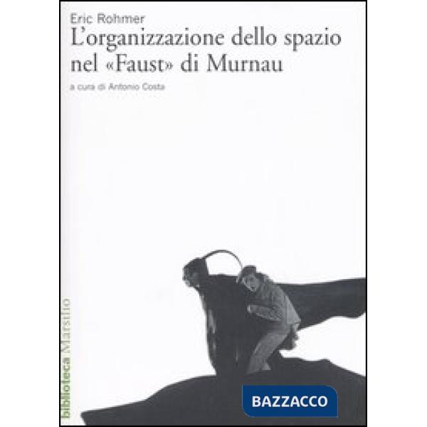 Organizzazione dello spazio nel «Faust» di Murnau (L')