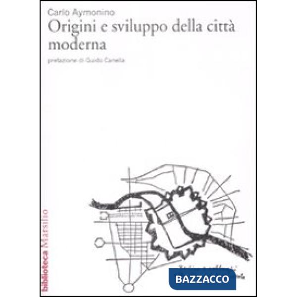 Origini e sviluppo della città moderna
