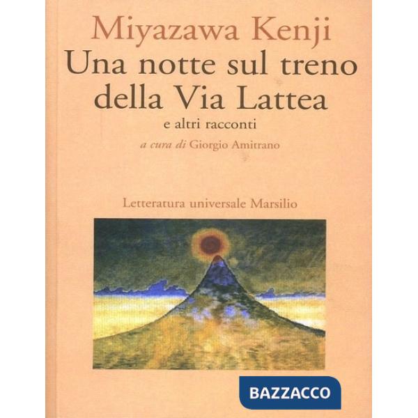 Notte sul treno della Via Lattea e altri racconti (Una)